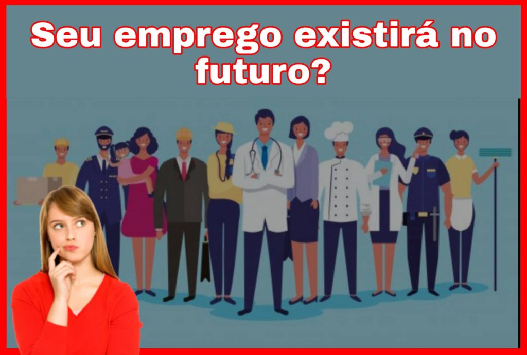 Os empregos do futuro, o seu está entre eles?