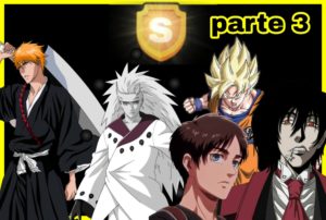 Personagens rank S dos animes | part 3