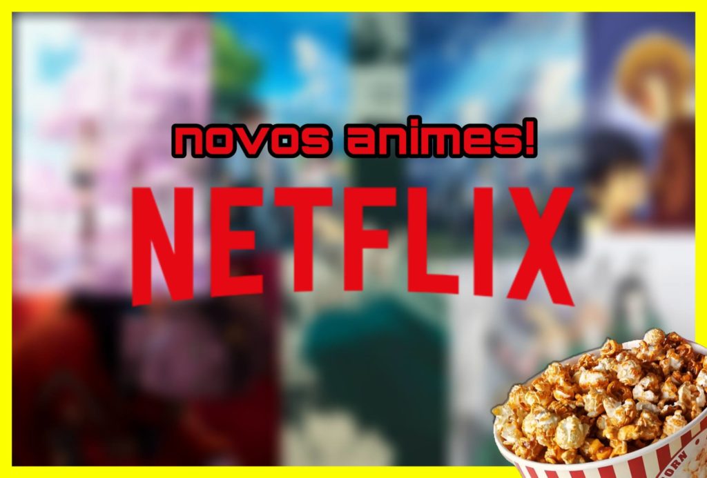 Netflix anuncia novos animes