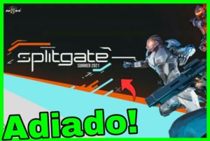 Splitgate adiado