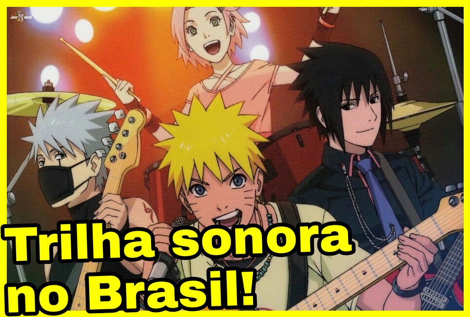 Naruto: Lançamento oficial da trilha sonora no Brasil!