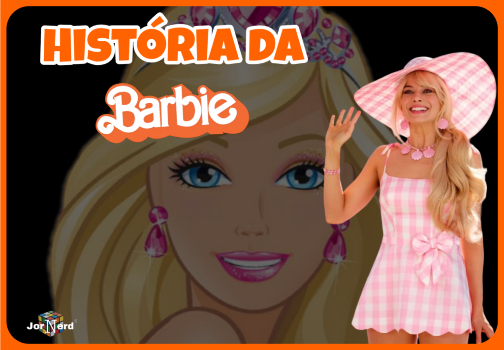 História completa da Barbie